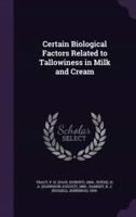 Certain Biological Factors Related to Tallowiness in Milk and Cream