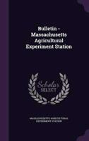 Bulletin - Massachusetts Agricultural Experiment Station