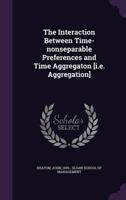 The Interaction Between Time-Nonseparable Preferences and Time Aggregaton [I.e. Aggregation]