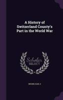 A History of Switzerland County's Part in the World War
