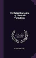 On Radio Scattering by Dielectric Turbulence