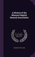 A History of the Missouri Baptist General Association