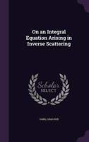 On an Integral Equation Arising in Inverse Scattering