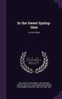In the Sweet Spring-Time