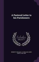 A Pastoral Letter to His Parishoners