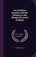 On Condition Numbers and the Distance to the Nearest Ill-Posed Problem