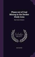 Phase Out of Coal Mining in the Decker Study Area