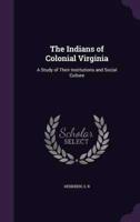 The Indians of Colonial Virginia