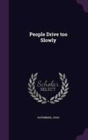 People Drive Too Slowly