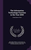 The Information Technology Function in the Year 2000