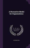 A Normative Model for Organizations