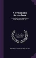 A Hymnal and Service-Book