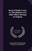 Surry of Eagle's-Nest; or, The Memoirs of a Staff-Officer Serving in Virginia