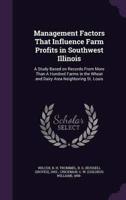 Management Factors That Influence Farm Profits in Southwest Illinois