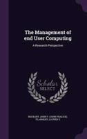 The Management of End User Computing