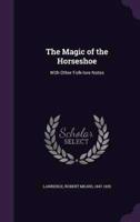 The Magic of the Horseshoe