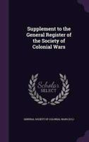 Supplement to the General Register of the Society of Colonial Wars