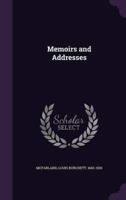 Memoirs and Addresses