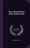The 7S Excited State of the Cesium Atom