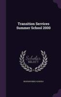 Transition Services Summer School 2000