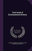 Text-Book of Ecclesiastical History
