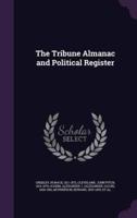 The Tribune Almanac and Political Register