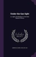 Under the Gas-Light