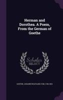 Herman and Dorothea. A Poem, From the German of Goethe