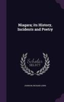 Niagara; Its History, Incidents and Poetry