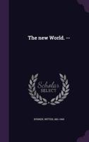 The New World. --