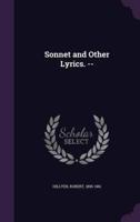 Sonnet and Other Lyrics. --