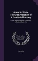 A New Attitude Towards Provision of Affordable Housing