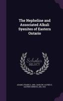 The Nepheline and Associated Alkali Syenites of Eastern Ontario