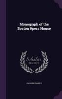 Monograph of the Boston Opera House