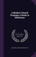 A Modern Church Program; a Study in Efficiency