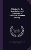 A Model for the Description and Evaluation of Technical Problem Solving
