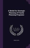A Model for Strategic Planning of Family Planning Programs