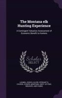 The Montana Elk Hunting Experience