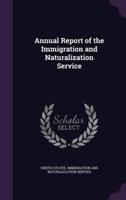 Annual Report of the Immigration and Naturalization Service