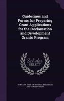 Guidelines and Forms for Preparing Grant Applications for the Reclamation and Development Grants Program