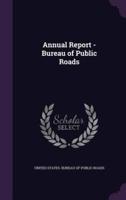Annual Report - Bureau of Public Roads