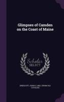Glimpses of Camden on the Coast of Maine
