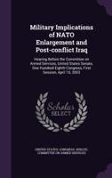 Military Implications of NATO Enlargement and Post-Conflict Iraq