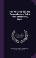 The Ancestry and the Descendents of John Pratt of Hartford, Conn