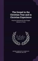 The Gospel in the Christian Year and in Christian Experience