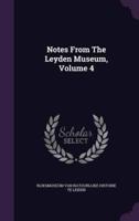 Notes From The Leyden Museum, Volume 4