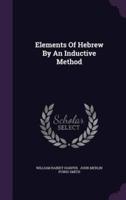 Elements Of Hebrew By An Inductive Method