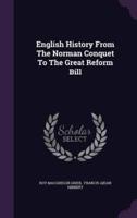 English History From The Norman Conquet To The Great Reform Bill