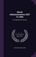 Naval Administrations 1827 To 1892