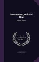 Moorestown, Old And New